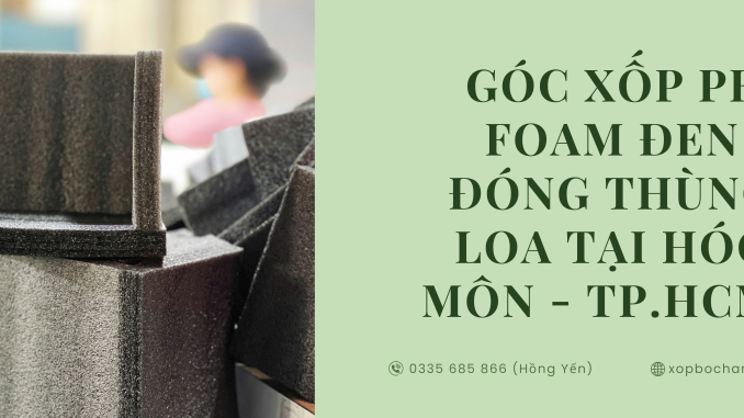 Góc xốp PE Foam đen