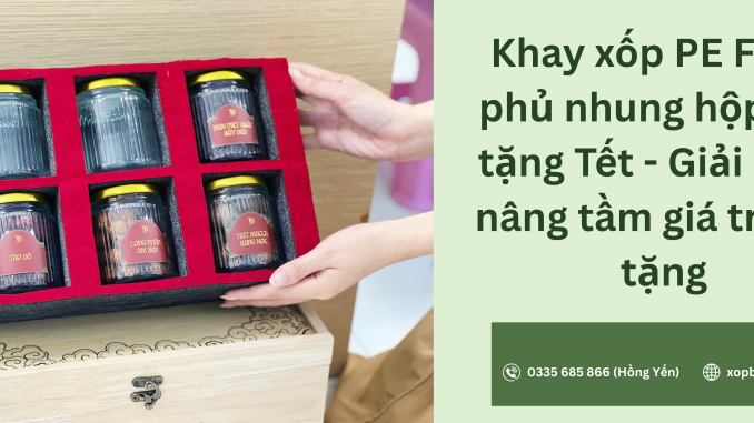 Khay xốp PE Foam phủ nhung