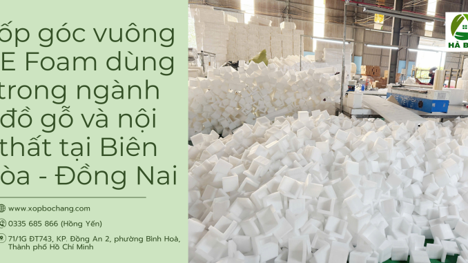 Xốp góc vuông PE Foam