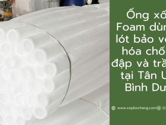 Ống xốp PE Foam
