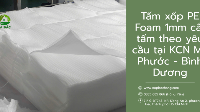 Tấm xốp PE Foam 1mm Tấm xốp PE Foam 1mm