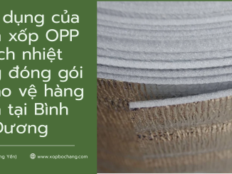 Cuộn xốp OPP cách nhiệt