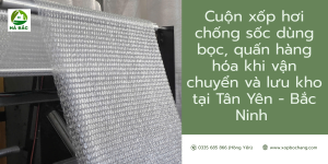Cuộn xốp hơi chống sốc