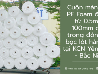 Cuộn màng xốp PE Foam