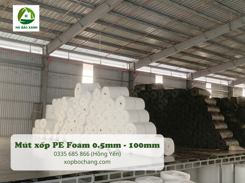 Nhà máy sản xuất mút xốp PE Foam Nhà máy sản xuất mút xốp PE Foam