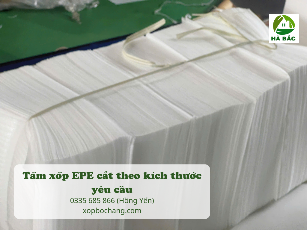Tấm xốp EPE cắt theo kích thước yêu cầu Tấm xốp EPE cắt theo kích thước yêu cầu