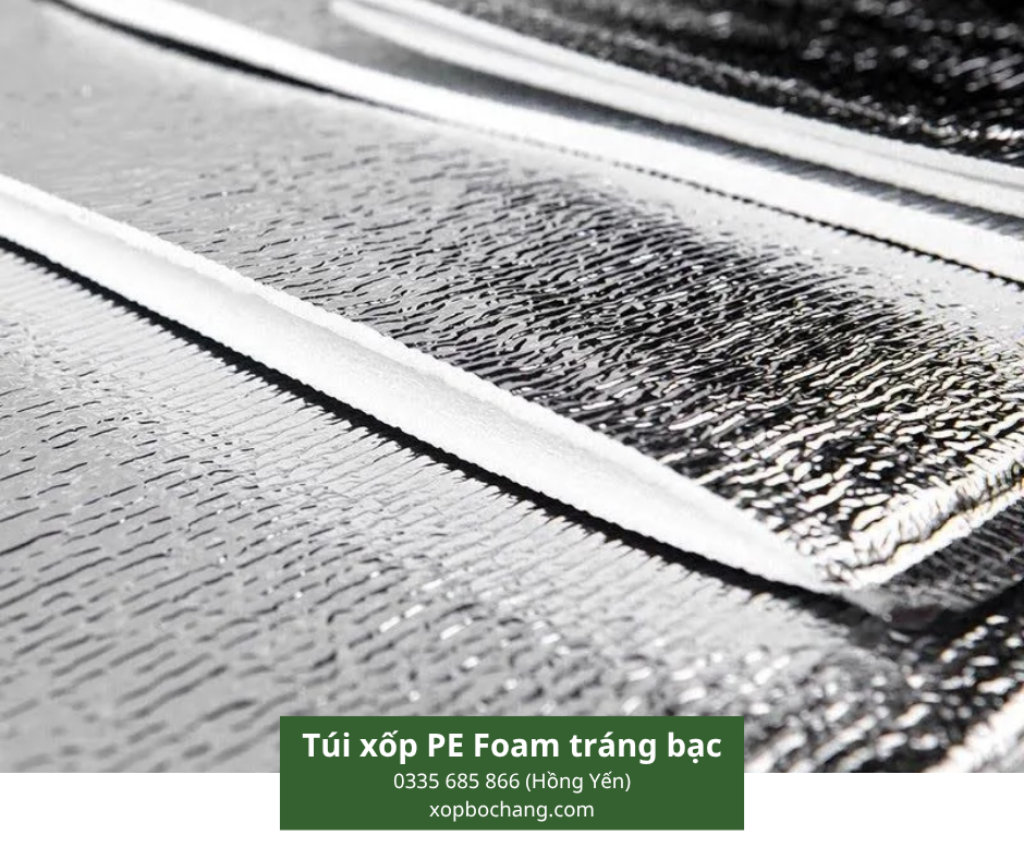 Túi xốp PE Foam tráng bạc Túi xốp PE Foam tráng bạc