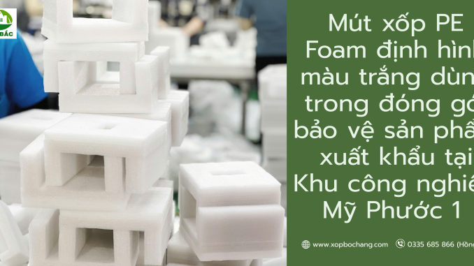Mút xốp PE Foam định hình màu trắng