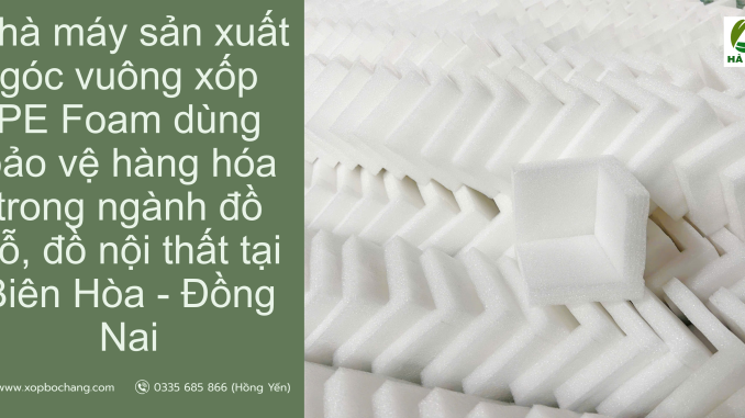 Góc vuông xốp PE Foam Góc vuông xốp PE Foam